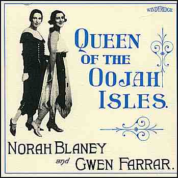 Norah Blaney & Gwen Farrar - Queen of the Oojah Isles (CDR54) 