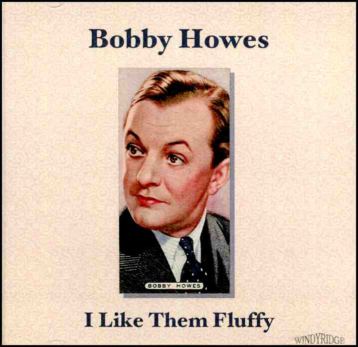Bobby Howes  CD 