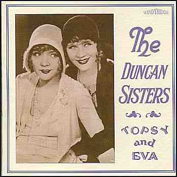 The Duncan Sisters - Topsy and Eva