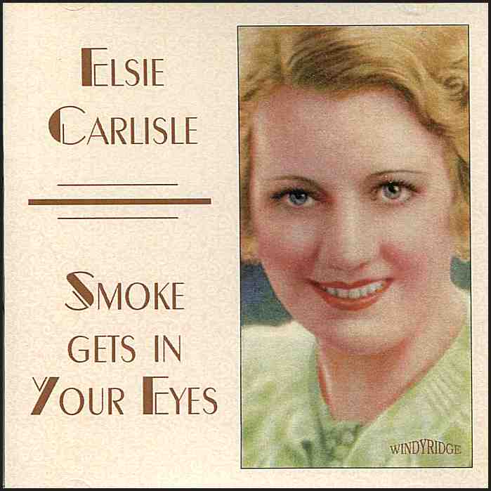 Elsie Carlisle - Smoke gets in Your Eyes CD