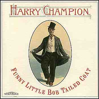 Harry Champion - Funny Little Bob Tailed Coat (CDR56) 