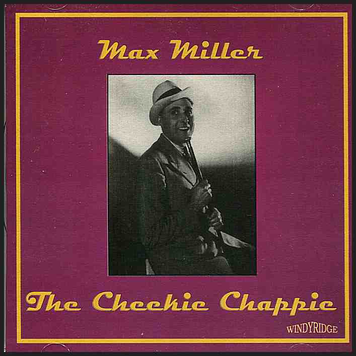 Max Miller - The Cheekie Chappie CD