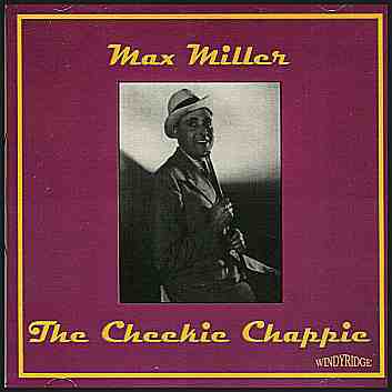 Max Miller - The Cheekie Chappie